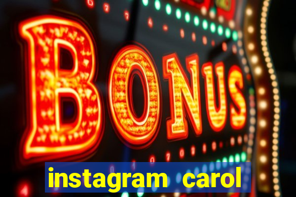 instagram carol muniz bahia